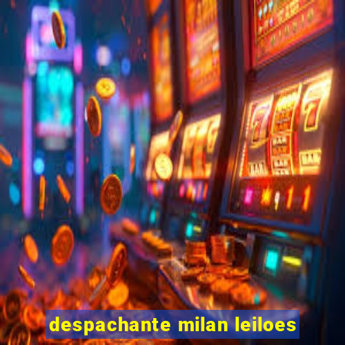 despachante milan leiloes